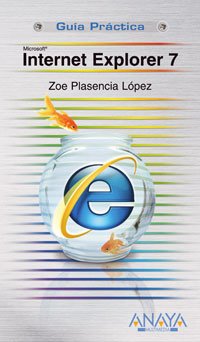 9788441522640_internet-explorer-7-guia-practica-practical-guide-spanish-edition_front-1.jpg Internet explorer 7 (guia practica/ practical guide) (spanish edition)