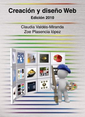 Creacion y diseno web / creation and web design: 2010 (guias practicas / practical guides) (spanish edition)
