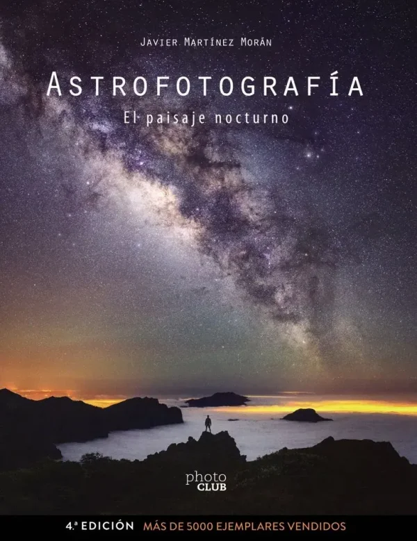 Astrofotografía. el paisaje nocturno