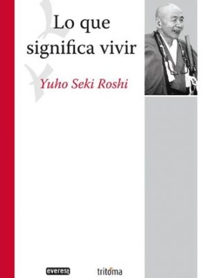 Lo que significa vivir (spanish edition)