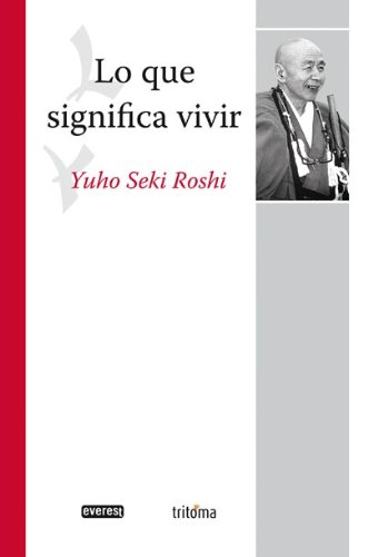 Lo que significa vivir (spanish edition)