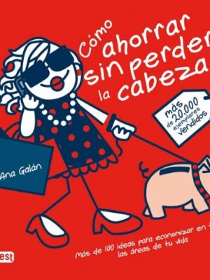 9788444120713_como-ahorrar-sin-perder-la-cabeza-mas-de-100-ideas-para-economizar-en-todas-las-areas-de-tu-vida-_front-5.jpg Cómo ahorrar sin perder la cabeza: más de 100 ideas para economizar en todas las áreas de tu vida. (sin rodeos) (spanish edition)