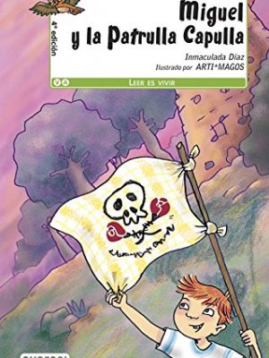 Miguel y la patrulla capulla (valores aventura) (spanish edition)