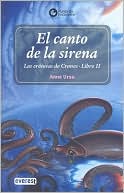 El canto de la sirena (las cronicas de cronos libro) (spanish edition)