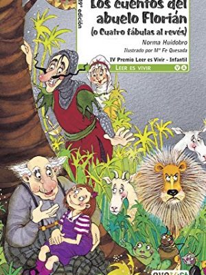 Los cuentos del abuelo florián (o cuatro fábulas al revés)