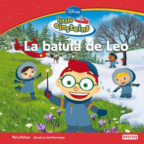 Little einsteins. la batuta de leo (little einsteins / leer y aprender) (spanish edition)