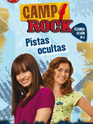 Camp rock. pistas ocultas. segunda sesión. nº 4 (spanish edition)