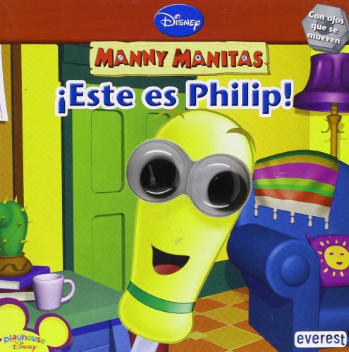 Manny manitas. ¡este es philip! (spanish edition)