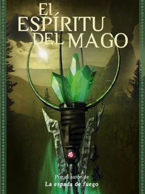 La espada de fuego nº 02/03 el espíritu del mago