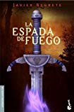 La espada de fuego (literatura fantástica) (spanish edition)