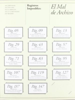 Registros imposibles: el mal de archivo : xii jornadas de estudio de la imagen de la comunidad de madrid, celebradas en madrid el 7-9 de 2005