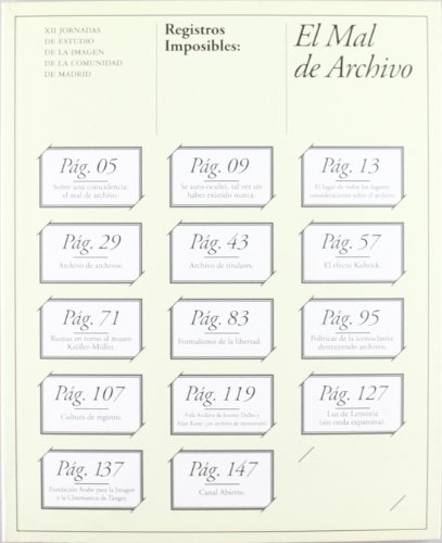 Registros imposibles: el mal de archivo : xii jornadas de estudio de la imagen de la comunidad de madrid, celebradas en madrid el 7-9 de 2005