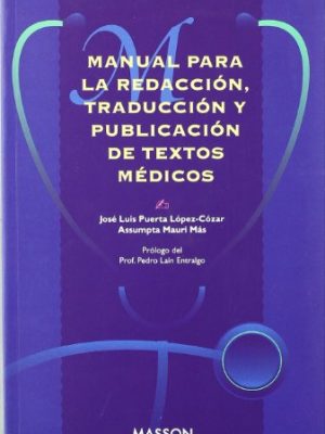 Manual para la redaccion, traduccion y publicacion de textos medicos
