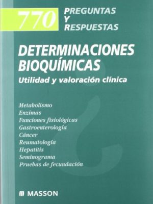 770 preguntas y respuestas: determinaciones bioquímicas