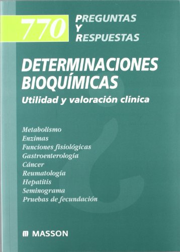 770 preguntas y respuestas: determinaciones bioquímicas