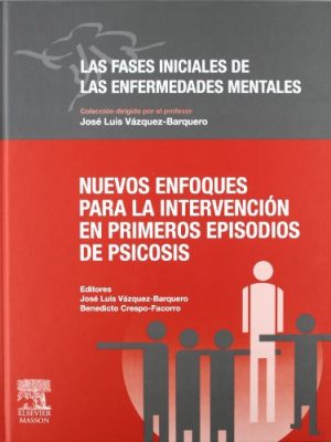 9788445818114_nuevos-enfoques-para-la-intervencion-en-primeros-episodios-de-psicosis_front-1.jpg Nuevos enfoques para la intervención en primeros episodios de psicosis