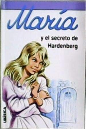 Maria - y el secreto hardenberg (spanish edition)