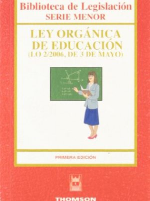 9788447025770_ley-organica-de-educacion-lo-22006-de-3-de-mayo-biblioteca-de-legislacion-serie-menor-spa_front-1.jpg Ley orgánica de educación - (lo 2/2006, de 3 de mayo) (biblioteca de legislación - serie menor) (spanish edition)