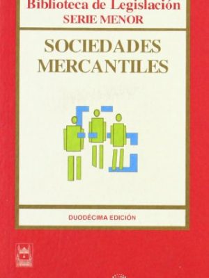 9788447032440_sociedades-mercantiles-biblioteca-de-legislacion-serie-menor-spanish-edition_front-1.jpg Sociedades mercantiles (biblioteca de legislación - serie menor) (spanish edition)
