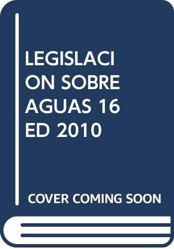 Legislacion sobre aguas 16 ed 2010
