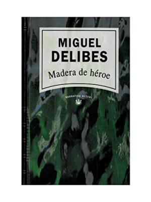 9788447300365_madera-de-heroe_front-7.jpg Madera de heroe