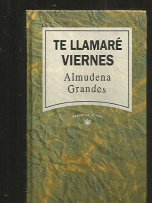 Te llamaré viernes.