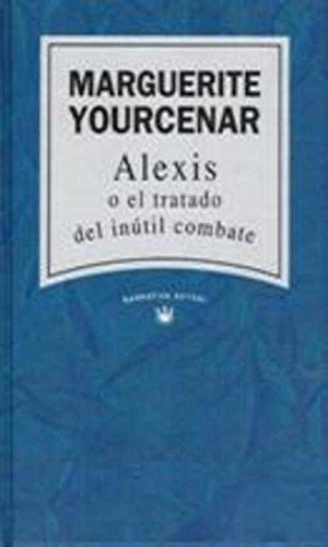 Alexis o el tratado del inútil combate