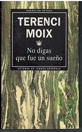 No digas que fue un sueño (spanish edition)