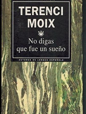 9788447301263_no-digas-que-fue-un-sueno-spanish-edition_front-13.jpg No digas que fue un sueño (spanish edition)