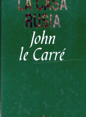 9788447301485_la-casa-rusia-the-russia-house-spanishespanol_front-6.jpg La casa rusia (the russia house) (spanish/espanol)