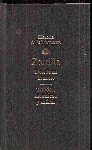 Don juan tenorio ; traidor, inconfeso y martir