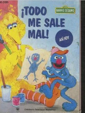 ¡todo me sale mal! - barrio sésamo