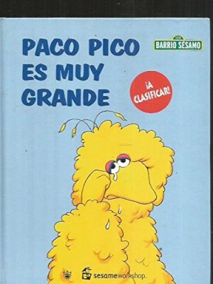 Paco pico es muy grande - barrio sésamo