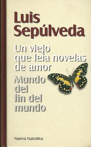 Un viejo que leía novelas de amor: mundo del fin del mundo