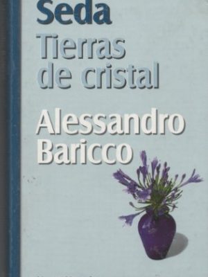 Seda ; tierras de cristal