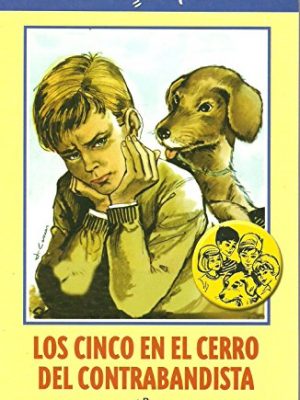 Los cinco en el cerro del contrabandista.