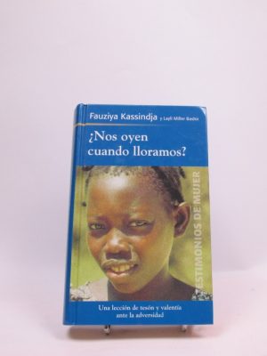 ¿nos oyen cuando lloramos?