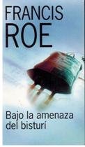 Bajo la amenaza del bisturí