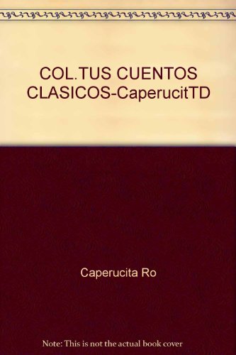 Col. tus cuentos clásicos - caperucita roja