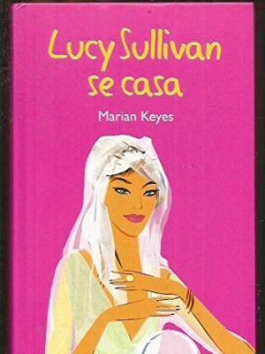 Lucy sullivan se casa