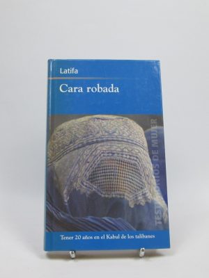 Cara robada. tener 20 años en el kabul de los talibanes