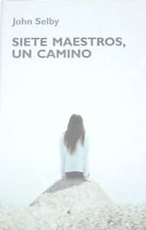 Siete maestros un camino
