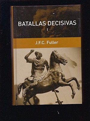 9788447346042_batallas-decisivas-tomo-i_front-1.jpg Batallas decisivas tomo i.
