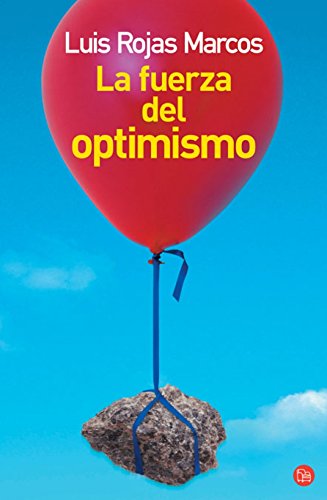 La fuerza del optimismo / the power of optimism (spanish edition)