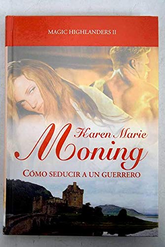 9788447364091_como-seducir-a-un-guerrero_front-2.jpg CĂłmo seducir a un guerrero