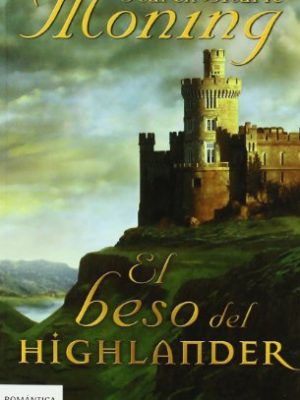 El beso del highlander (spanish edition)
