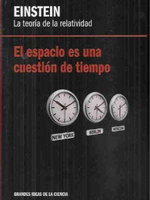 9788447376254_el-espacio-es-una-cuestion-de-tiempo-einstein-la-teoria-de-la-relatividad_front-5.jpg El espacio es una cuestión de tiempo (einstein, la teoría de la relatividad)