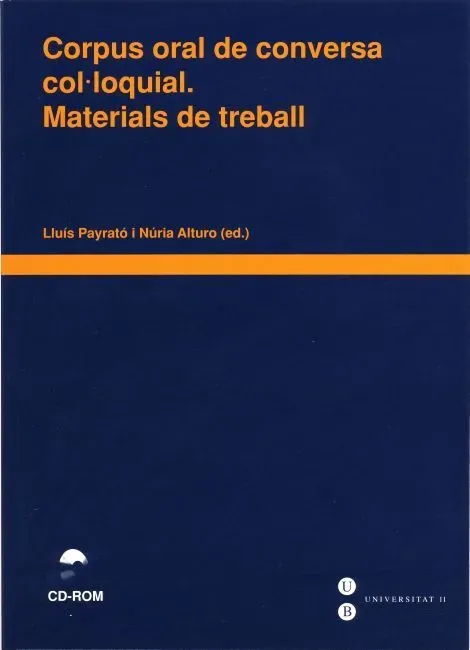 Corpus oral de conversa col·loquial. materials de treball  (llibre + cd-rom)