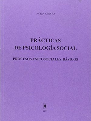 9788447705924_practicas-de-psicologia-social-procesos-psicosociales-basicos_front-1.jpg Prácticas de psicología social : procesos psicosociales básicos