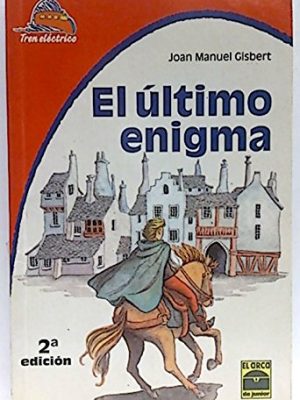 9788447801145_el-ultimo-enigma_front-1.jpg El último enigma